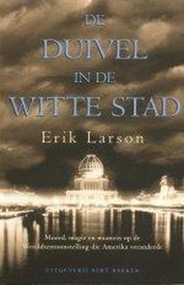 De duivel in de witte stad - Elyse Larson 9789035126169, Boeken, Verzenden, Zo goed als nieuw, Elyse Larson