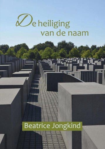9789080614673 De heiliging van de Naam Beatrice L. Jongkind, Verzenden, Nieuw, Beatrice L. Jongkind