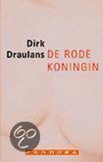 RODE KONINGIN - D. Draulans 9789025417826, Boeken, Verzenden, Zo goed als nieuw, D. Draulans