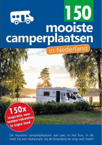 150 mooiste camperplaatsen in Nederland - Nicolette Knobbe, Verzenden, Gelezen, Nicolette Knobbe