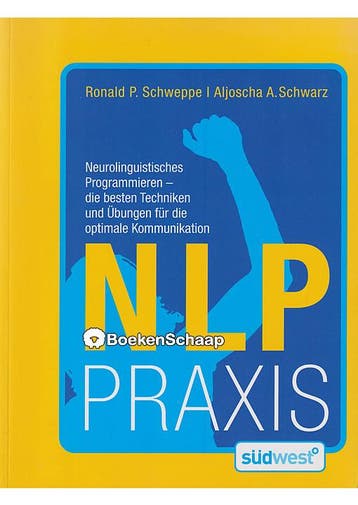 NLP Praxis Aljoscha Schwarz, Ronald Schweppe, Verzenden, Gelezen