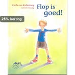 Flop is goed! / Schelpjes 9789043701976 Carla van Kollenburg, Verzenden, Zo goed als nieuw, Carla van Kollenburg