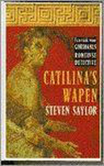 Catilinas wapen / Een zaak voor Gordianus - Steven Saylor, Verzenden, Gelezen, Steven Saylor