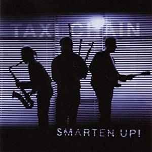 cd - Taxi Chain - Smarten Up!, Verzenden, Zo goed als nieuw