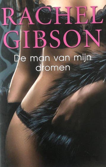 De man van mijn dromen - Rachel Gibson 9789045214085, Verzenden, Zo goed als nieuw, Rachel Gibson