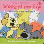 Hallo, is daar iemand? / Woezel & Pip 9789048810376, Verzenden, Gelezen, Guusje Nederhorst