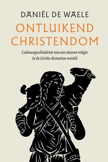 Ontluikend Christendom | Daniël de Waele | Nieuw, Boeken, Ophalen of Verzenden, Nieuw, Daniël de Waele
