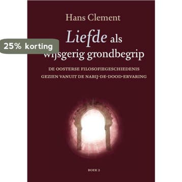 Liefde als wijsgerig grondbegrip / deel 2 - Hans Clement, Boeken, Verzenden, Zo goed als nieuw, Hans Clement
