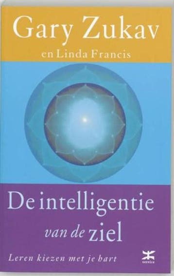 De intelligentie van de ziel | 9789021544564 | ZUKAV, G.  &, Boeken, Ophalen of Verzenden, Zo goed als nieuw, ZUKAV, G.  & FRANCIS, L.
