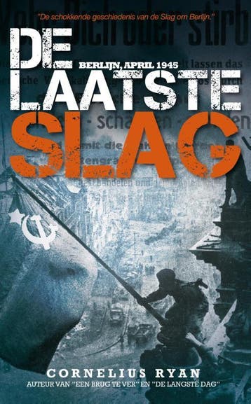 De laatste slag - Cornelius Ryan 9789089752444, Boeken, Verzenden, Zo goed als nieuw, Cornelius Ryan