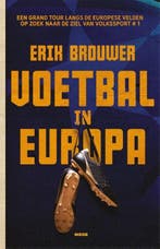 Voetbal in Europa | 9789048856756 | Erik Brouwer, Zo goed als nieuw, Erik Brouwer