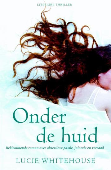 Onder de huid - Lucie Whitehouse 9789032512217, Verzenden, Gelezen, Lucie Whitehouse