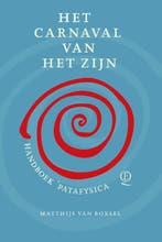 Het Carnaval Van Het Zijn 9789021469737 Matthijs van Boxsel, Ophalen of Verzenden, Nieuw, Matthijs van Boxsel