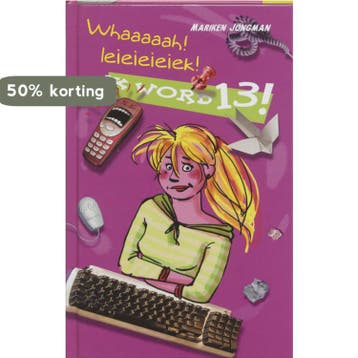 Ik word 13 ! 9789001560195 M. Jongman, Verzenden, Gelezen, M. Jongman