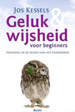 Geluk & wijsheid voor beginners 9789461058959 Jos Kessels, Boeken, Verzenden, Gelezen, Jos Kessels