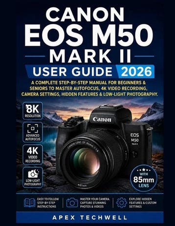 9798197949325 Canon EOS M50 Mark II User Guide 2026, Verzenden, Nieuw, Apex Techwell