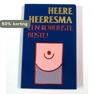 Een robuuste buste! 9789026952135 Heere Heeresma, Verzenden, Gelezen, Heere Heeresma