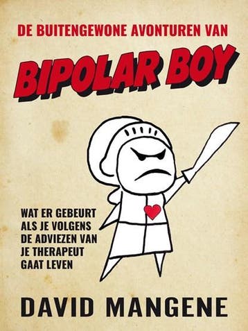 De buitengewone avonturen van Bipolar Boy | 9789400513372 |, Boeken, Ophalen of Verzenden, Zo goed als nieuw, David Mangene