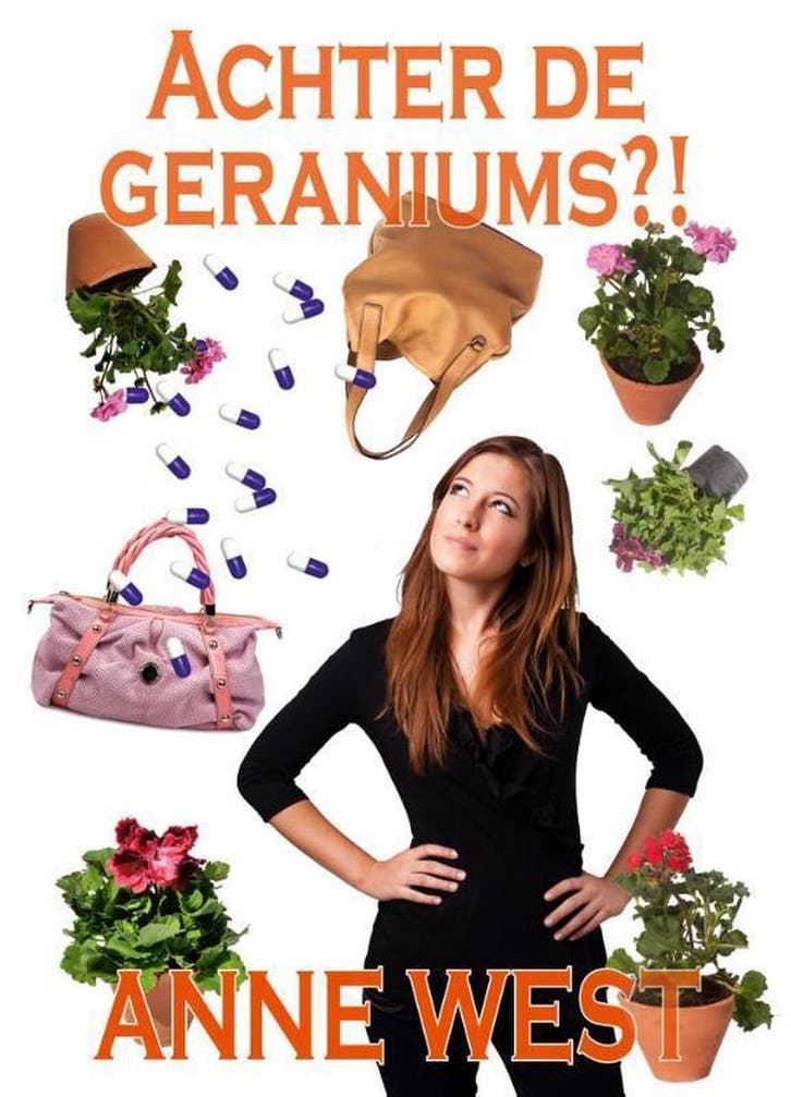 Achter de geraniums?! 9789491886263 Anne West, Boeken, Romans, Zo goed als nieuw, Verzenden
