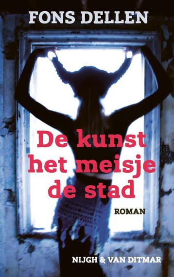 De Kunst, Het Meisje, De Stad | Fons Dellen | Nieuw, Ophalen of Verzenden, Nieuw, Fons Dellen