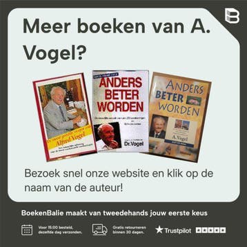 Anders beter worden volgens de inzichten van Dr. Vogel, Boeken, Verzenden, Gelezen, A. Vogel