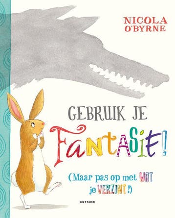 Gebruik je fantasie! 9789025759735 Nicola OByrne, Verzenden, Gelezen, Nicola O'Byrne