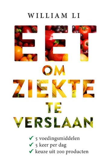 Eet om ziekte te verslaan - William Li 9789021572413, Boeken, Gezondheid, Dieet en Voeding, Verzenden, Gelezen, William Li