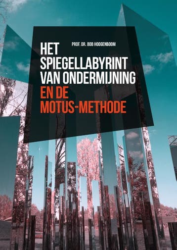 Het Spiegellabyrint Van Ondermijning En De Motus-Methode, Ophalen of Verzenden, Nieuw, Bob Hoogenboom