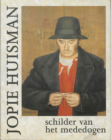 Jopie Huysman schilder van het mededogen - J. Huisman, Verzenden, Gelezen, J. Huisman