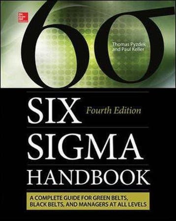 The Six Sigma Handbook, Fourth Edition 9780071840538, Verzenden, Zo goed als nieuw, Thomas Pyzdek