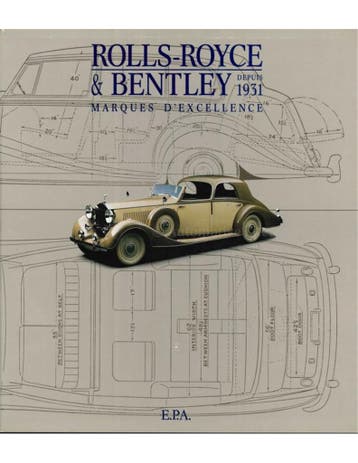 ROLLS-ROYCE & BENTLEY, DEPUIS 1931, MARQUES DEXCELLENCE, Nieuw, Author