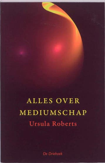 Alles over mediumschap - Ursula Roberts 9789060307151, Boeken, Verzenden, Gelezen, Ursula Roberts