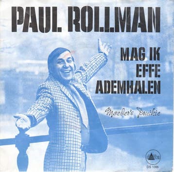 vinyl single 7 inch - Paul Rollman - Mag Ik Effe Ademhalen, Verzenden, Zo goed als nieuw, 7 inch, Nederlandstalig