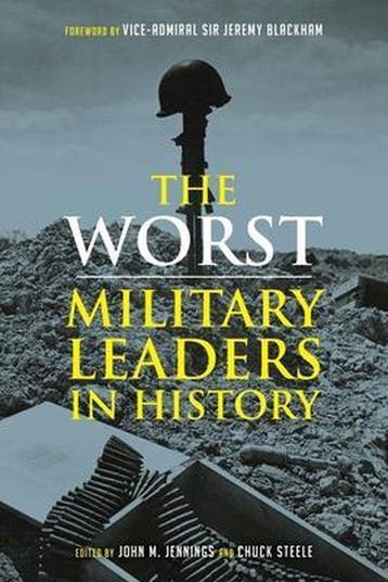 The Worst Miltary Leaders in History - Chuck Steele, Verzenden, Zo goed als nieuw, Chuck Steele
