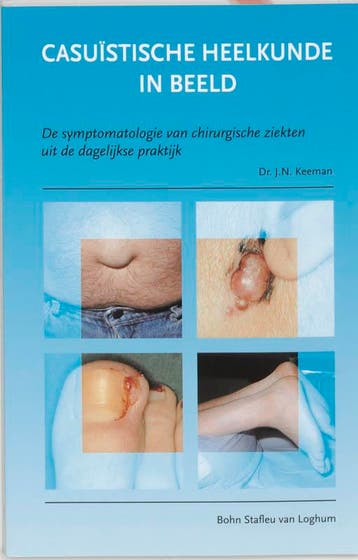 Casuistische heelkunde in beeld 9789031321889, Verzenden, Zo goed als nieuw