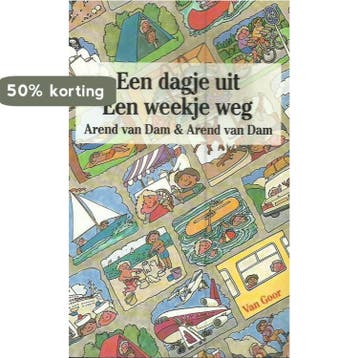 Een dagje uit, een weekje weg - Arend van Dam 9789000028733, Verzenden, Gelezen, Arend van Dam