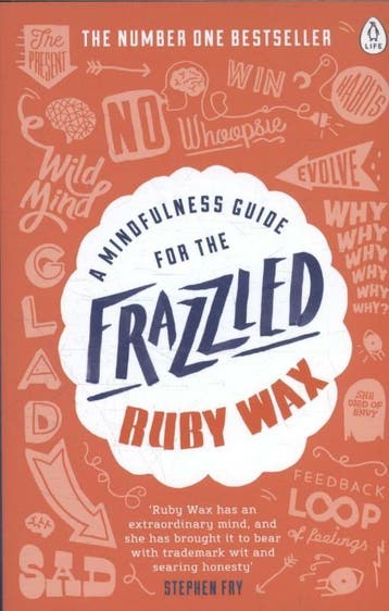 A Mindfulness Guide for the Frazzled 9780241972069 Ruby Wax, Boeken, Verzenden, Gelezen, Ruby Wax
