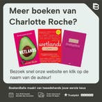 Vochtige streken 9789023430582 Charlotte Roche, Verzenden, Gelezen, Charlotte Roche