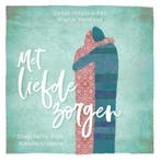 Met liefde zorgen 9789023954446 Marije Vermaas, Verzenden, Gelezen, Marije Vermaas