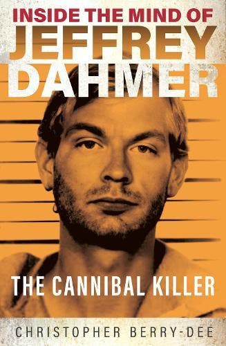 Inside the Mind of Jeffrey Dahmer: The Cannibal Killer, Verzenden, Nieuw