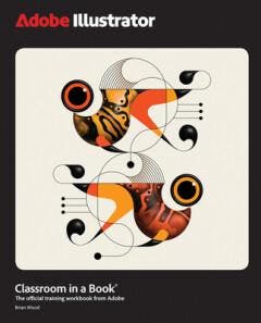 Adobe Illustrator Classroom in a Book 2025 Release /, Boeken, Verzenden, Zo goed als nieuw, Brian Wood