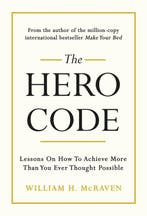 The Hero Code 9781847943637 William H. Mcraven, Verzenden, Zo goed als nieuw, William H. Mcraven