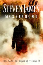 Misleiding / Patrick Bowers / 9 9789043525688 Steven James, Boeken, Verzenden, Gelezen, Steven James