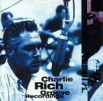 cd - Charlie Rich - Groove Recordings, Verzenden, Zo goed als nieuw