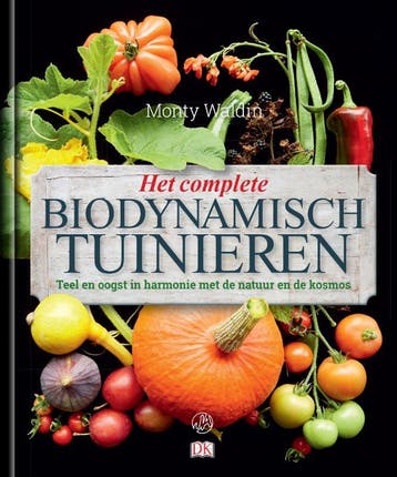 Het Complete Biodynamisch Tuinieren | Monty Waldin | Nieuw, Ophalen of Verzenden, Nieuw, Monty Waldin