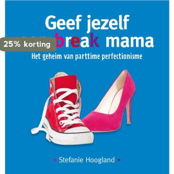 Geef jezelf een break mama 9789079263004 Stefanie Hoogland, Verzenden, Gelezen, Stefanie Hoogland