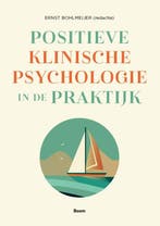 Positieve klinische psychologie in de praktijk 9789024467648, Boeken, Psychologie, Zo goed als nieuw