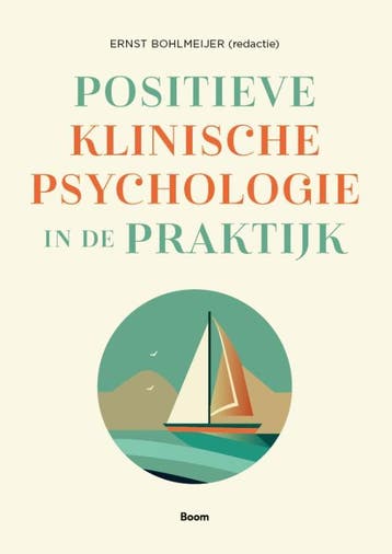 Positieve klinische psychologie in de praktijk 9789024467648, Boeken, Psychologie, Zo goed als nieuw