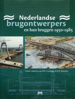 Nederlandse brugontwerpers en hun bruggen 1950-1985, Verzenden, Zo goed als nieuw, B.H. Coelman