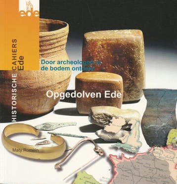 Opgedolven Ede / Historische Cahiers Ede 9789080125797, Verzenden, Gelezen, M. Romein-Vroegindeweij